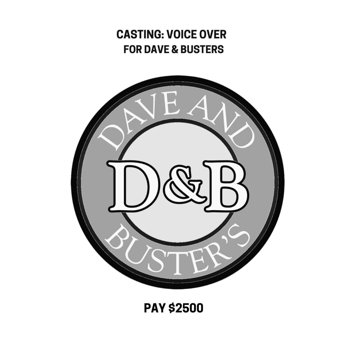 Dave & Buster's logo; text reads: "Casting: Voice Over for Dave & Buster's, Pay $2500.